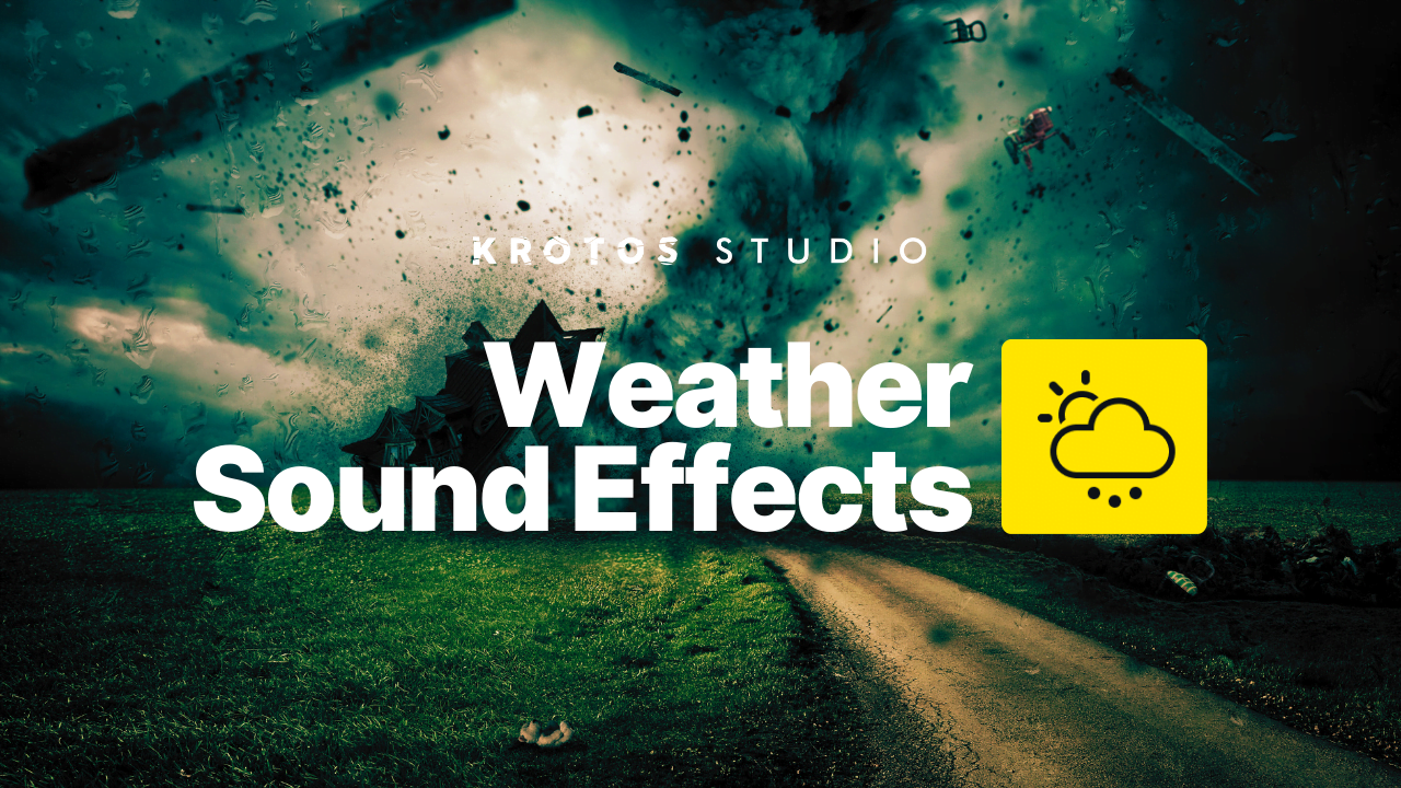 Weather Sound Effects Rain, Wind, Storms Krotos Studio Presets KROTOS