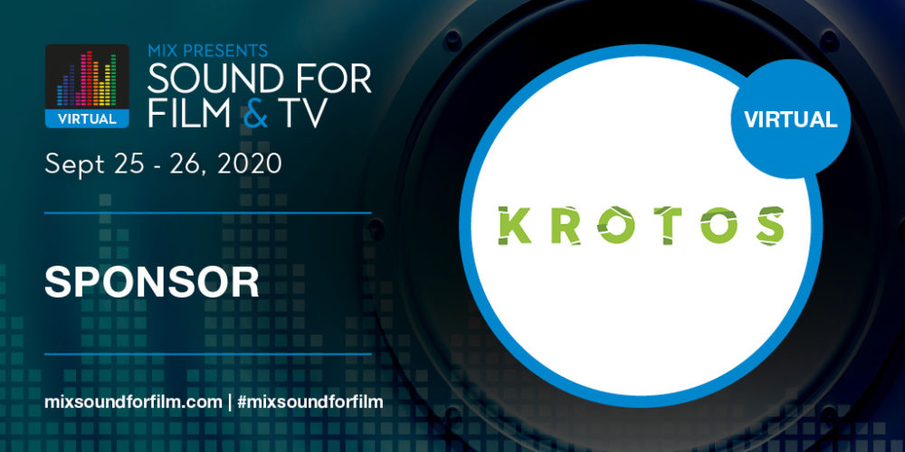 Krotos at Mix Sound for Film & TV Virtual Krotos