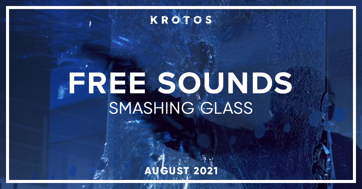 Free Smashing Glass Sound Effects Download August 2021 Krotos