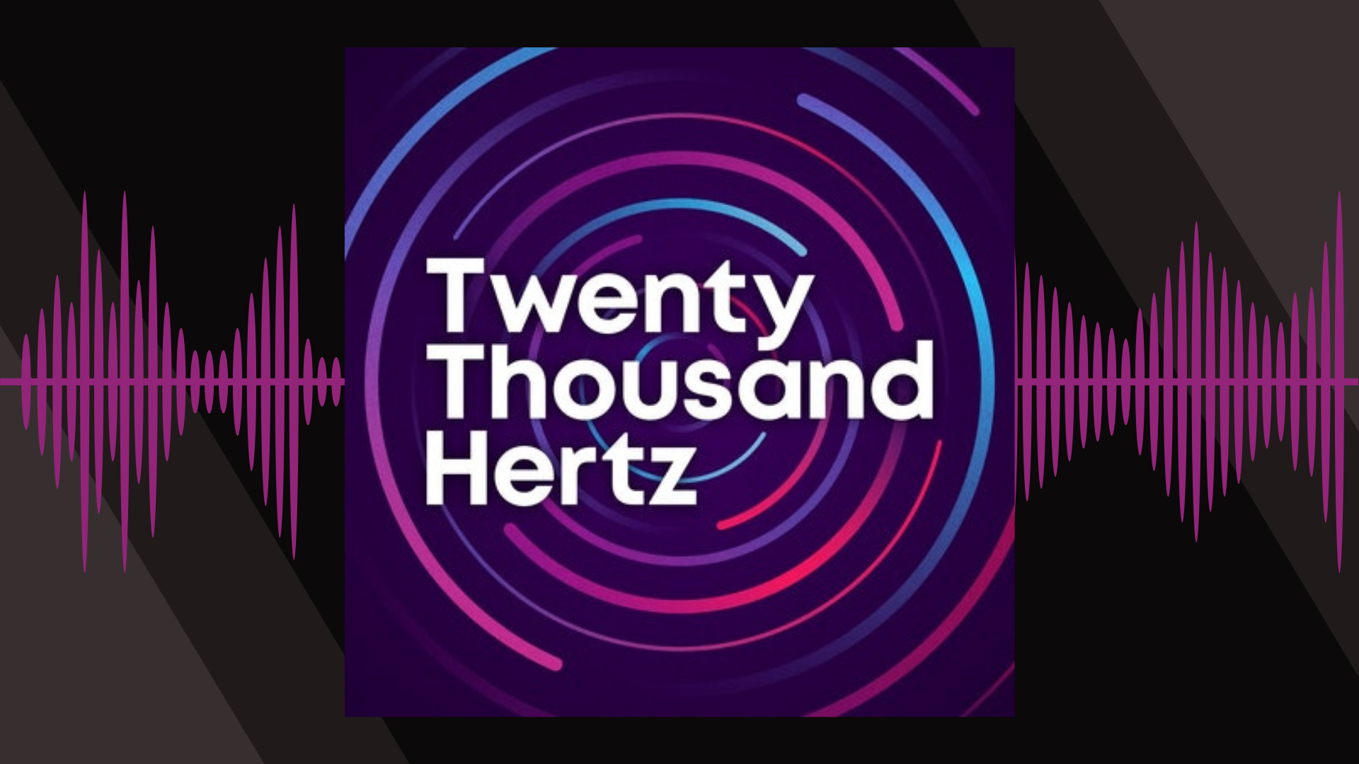 Twenty Thousand Hertz sound design podcast